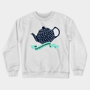 Tea Lovers Society Crewneck Sweatshirt